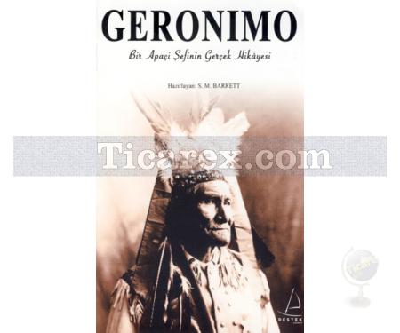 Geronimo | Bir Apaçi Şefinin Gerçek Hikayesi | S. M. Barrett - Resim 1