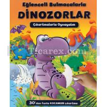 Eğlenceli Bulmacalarla Dinozorlar | Çıkartmalarla Oynayalım | Kolektif