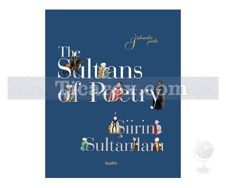 The Sultans of Poetry - Şiirin Sultanları | İskender Pala - Resim 1