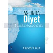 Aslında Diyet | Sencer Bulut