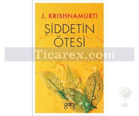 Şiddetin Ötesi | Jiddhu Krishnamurti - Resim 1