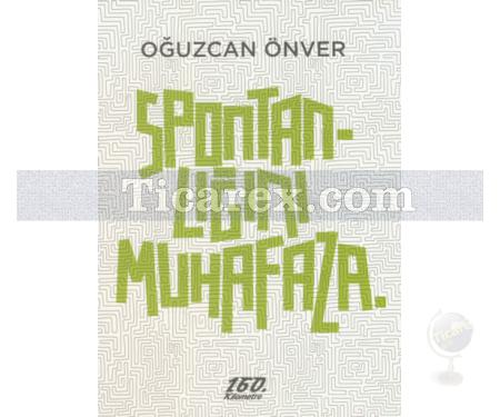 Spontanlığını Muhafaza | Oğuzcan Önver - Resim 1