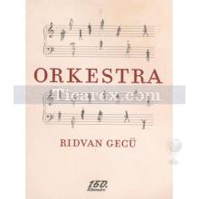 Orkestra | Rıdvan Gecü