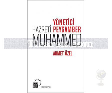 Yönetici Hazreti Peygamber Muhammed | Ahmet Özel - Resim 1