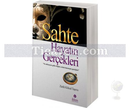 Sahte Hayatın Gerçekleri | Zarife Köksal Taşova - Resim 1