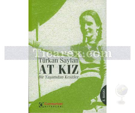 At Kız | Bir Yaşamdan Kesitler | Türkan Saylan - Resim 1