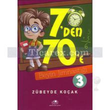 7'den 70'e Beyin Jimnastiği 3 | Zübeyde Koçak