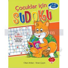 Çocuklar İçin Sudoku | 7-10 Yaş | Sinan Çeçen, Okan Arıkan