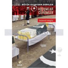 Hücumlar Cürümler | Büyük Oyun'dan Dersler 4 | Bülend Tokgöz