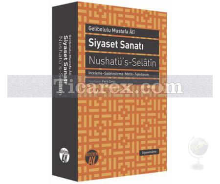 Siyaset Sanatı - Nushatü's-Selatin | Gelibolulu Mustafa Ali - Resim 1