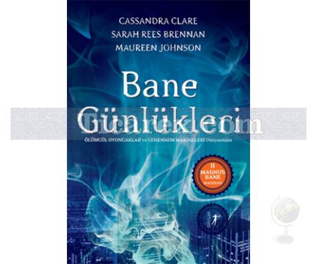 Bane Günlükleri | Cassandra Clare, Maureen Johnson, Sarah Rees Brennan - Resim 1