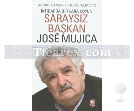 Saraysız Başkan Jose Mujica | Andres Danza, Ernesto Tulbovitz - Resim 1