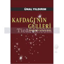 Kafdağı'nın Gülleri | Ünal Yıldırım