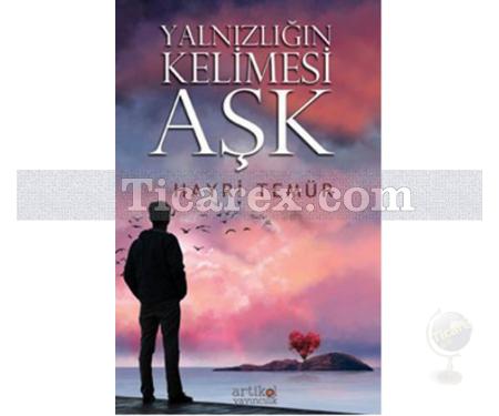 Yalnızlığın Kelimesi Aşk | Hayri Temür - Resim 1