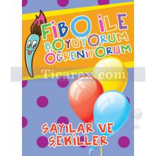 Sayılar ve Şekiller | Fibo ile Boyuyorum Öğreniyorum | Seyhan Kurban