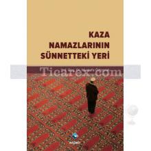 kaza_namazlarinin_sunnetteki_yeri