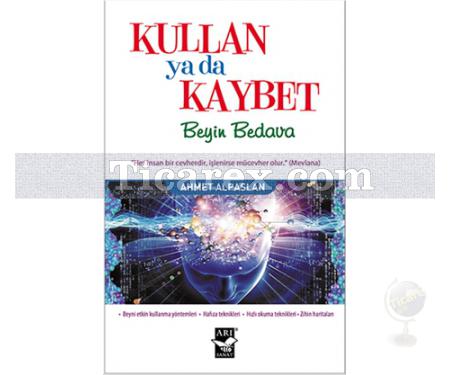 Kullan ya da Kaybet Beyin Bedava | Ahmet Alpaslan - Resim 1