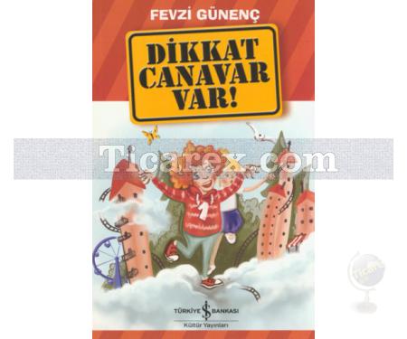 Dikkat Canavar Var! | Fevzi Günenç - Resim 1