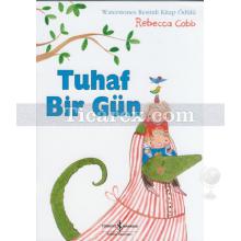 Tuhaf Bir Gün | Rebecca Cobb