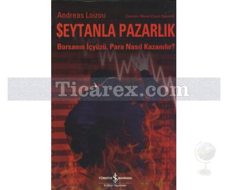 Şeytanla Pazarlık | Borsanın İçyüzü. Para Nasıl Kazanılır? | Andreas Loizou - Resim 1