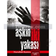 Aşkın Yakası | Nurullah Kumru