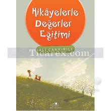 Hikayelerle Değerler Eğitimi | Ali Çankırılı