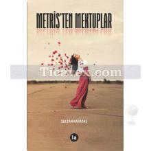 Metris'ten Mektuplar | Sultan Karataş