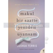 makul_bir_saatte_yeniden_uyansam