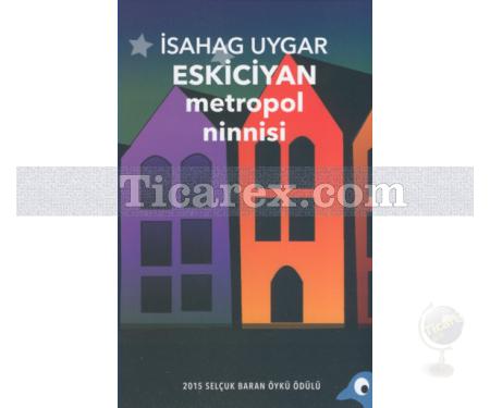 Metropol Ninnisi | İsahag Uygar Eskiciyan - Resim 1