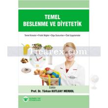 Temel Beslenme ve Diyetetik | Türkan Kutluay Merdol