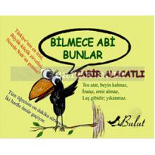 Bilmece Abi Bunlar | Cabir Alacatlı