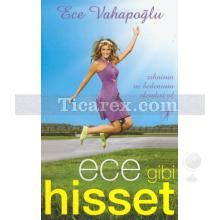 Ece Gibi Hisset | Ece Vahapoğlu