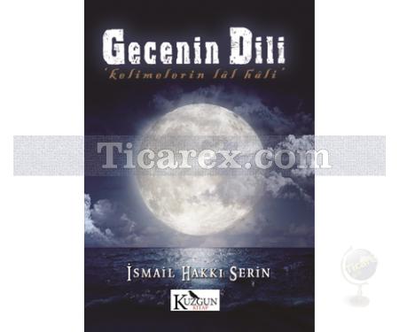 Gecenin Dili | Kelimelerin Lal Hali | İsmail Hakkı Serin - Resim 1