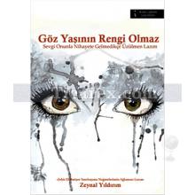 Göz Yaşının Rengi Olmaz | Zeynal Yıldırım