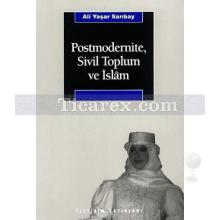 Postmodernite Sivil Toplum Ve İslam | Ali Yaşar Sarıbay