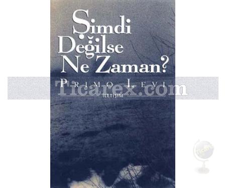 Şimdi Değilse Ne Zaman? | Primo Levi - Resim 1