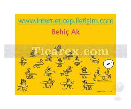 www.internet.cep.iletisim.com | Behiç Ak - Resim 1