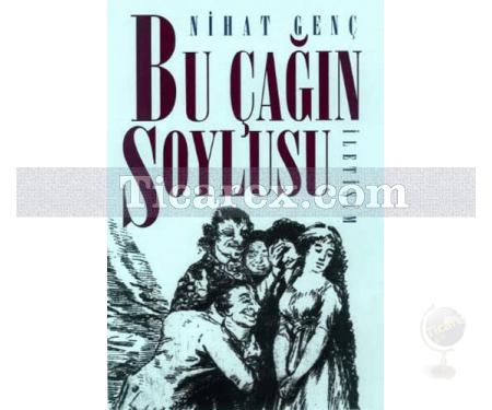 Bu Çağın Soylusu | Nihat Genç - Resim 1