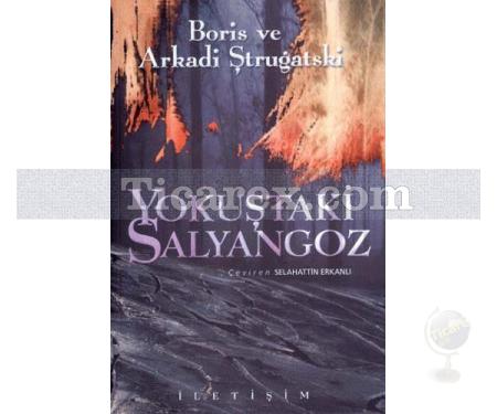 Yokuştaki Salyangoz | Boris Ştrugatski, Arkadi Ştrugatski - Resim 1