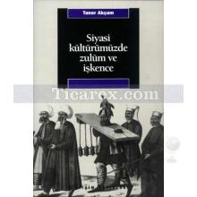 siyasi_kulturumuzde_zulum_ve_iskence