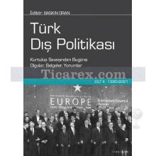 Türk Dış Politikası Cilt 2 | Kurtuluş Savaşından Bugüne Olgular, Belgeler, Yorumlar Cilt 2: 1980-2001 | Derleme