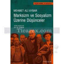 Marksizm ve Sosyalizm Üzerine Düşünceler | Mehmet Ali Aybar