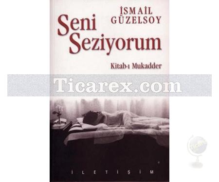 Seni Seziyorum | İsmail Güzelsoy - Resim 1