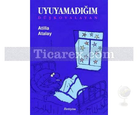 Uyuyamadığım | Düş Kovalayan | Atilla Atalay - Resim 1