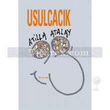 Usulcacık | Atilla Atalay