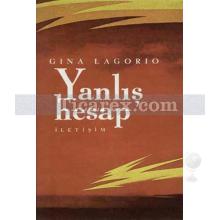 Yanlış Hesap | Gina Lagorio