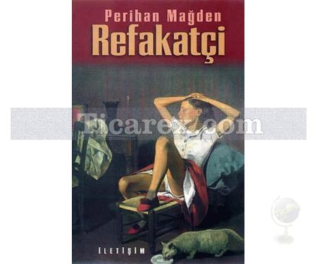 Refakatçi | Perihan Mağden - Resim 1