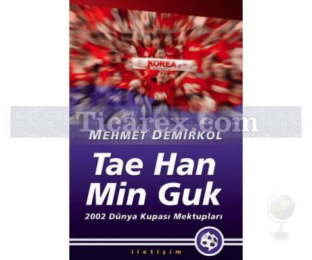 Tae Han Min Guk | 2002 Dünya Kupası Mektupları | Mehmet Demirkol - Resim 1