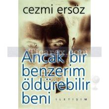 ancak_bir_benzerim_oldurebilir_beni