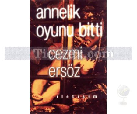 Annelik Oyunu Bitti | Cezmi Ersöz - Resim 1